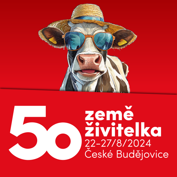 ZEMĚ ŽIVITELKA 50. ročník, 22. - 27. srpna 2024 České Budějovice